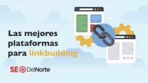 plataformas de linkbuilding y compra de enlaces