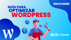 optimizar wordpress sin plugins
